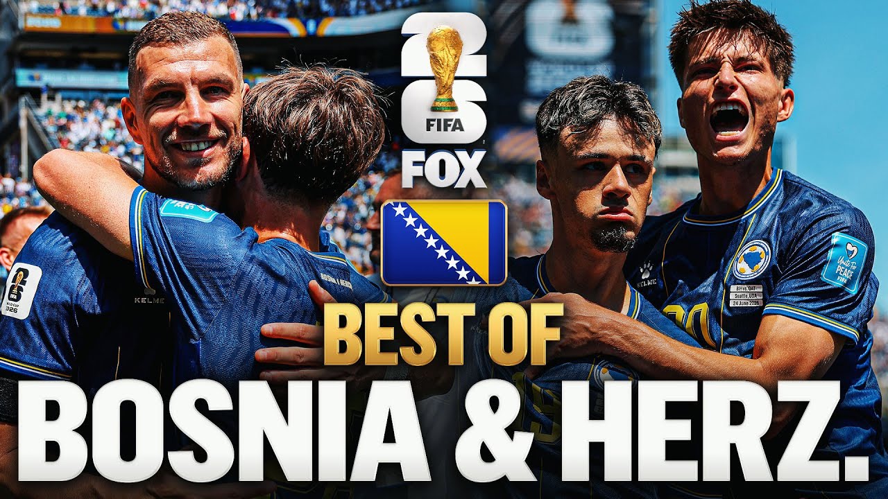 Bosnia and Herzegovina’s Best Moments 2026 FIFA World Cup