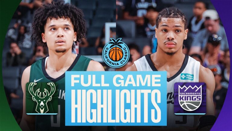 BUCKS vs KINGS CALIFORNIA CLASSIC FULL GAME HIGHLIGHTS July 6, 2026
