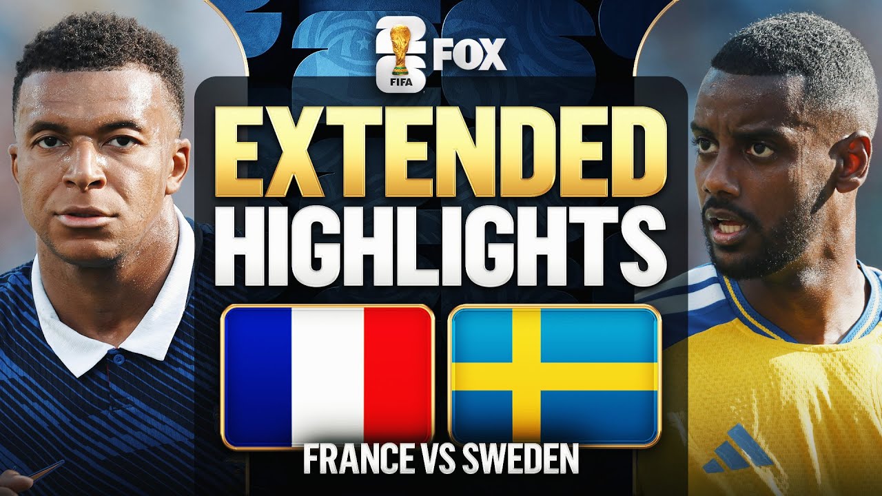 France vs Sweden Highlights 2026 FIFA World Cup Round of 32