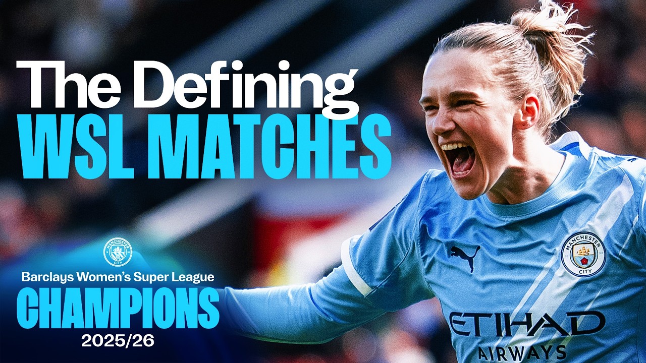 How Man City Won the WSL The Defining Matches