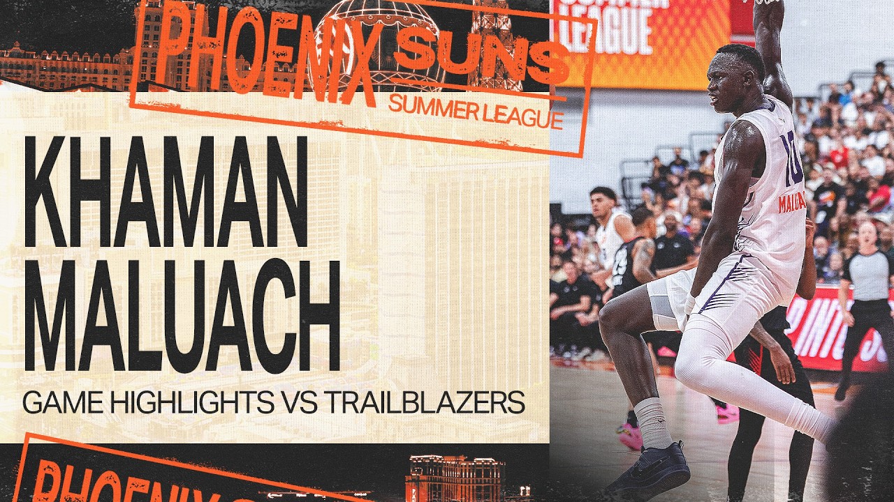Khaman Maluach 19 PTS & 11 REB in first Summer League game of 2026 Phoenix Suns Player Highlights