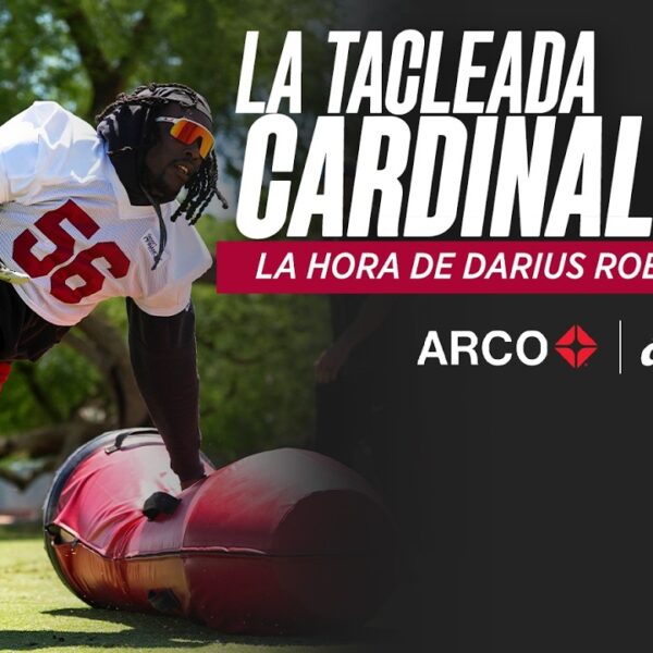 La Tacleada Cardinals: La Hora de Darius Robinson