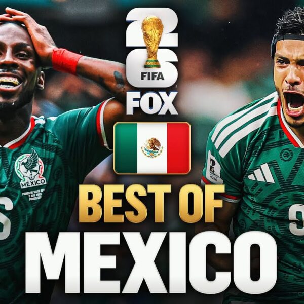 Mexicos Best Moments 2026 FIFA World Cup