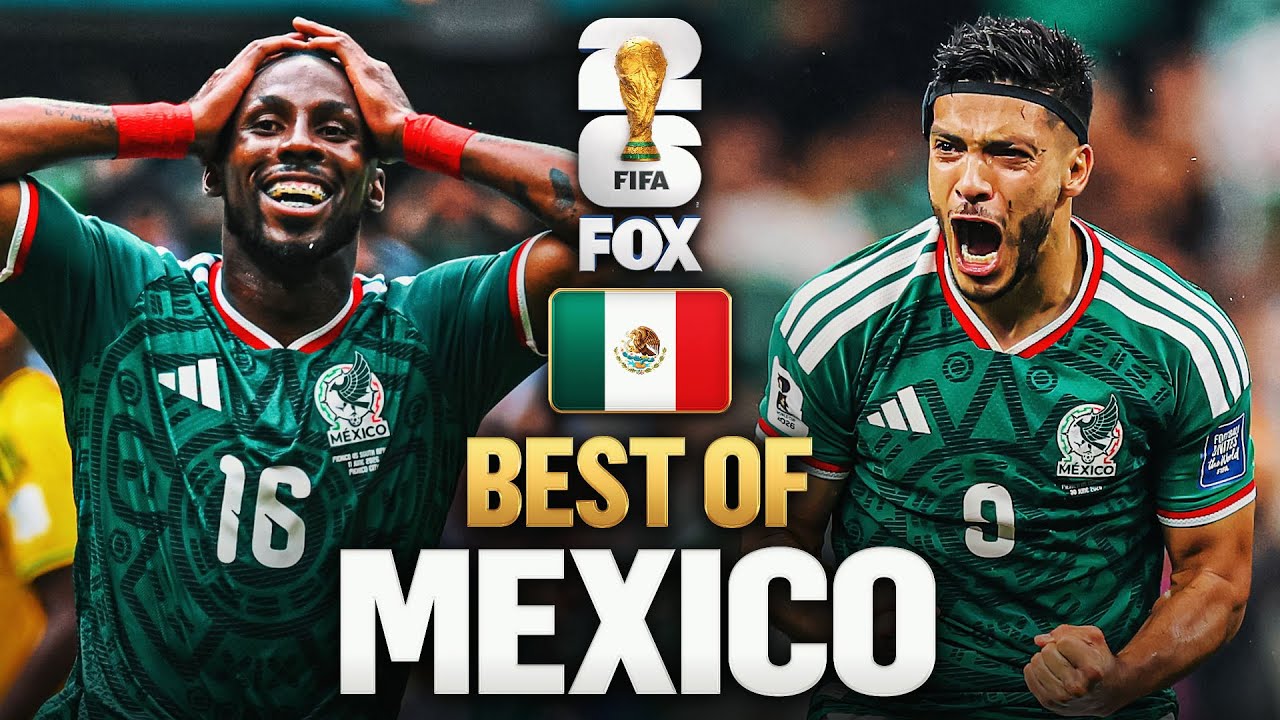 Mexicos Best Moments 2026 FIFA World Cup