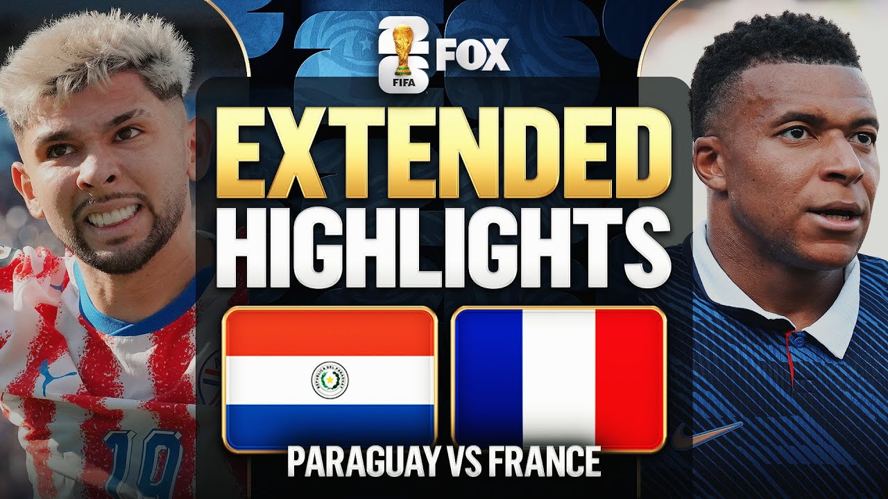 Paraguay vs France Highlights 2026 FIFA World Cup Round of 16