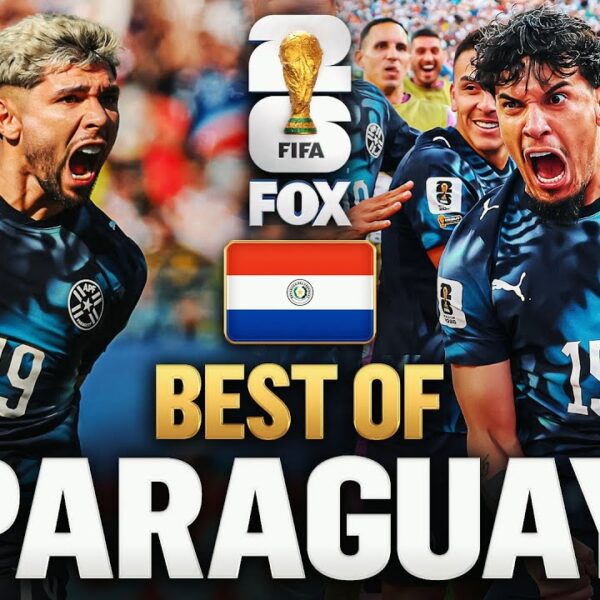 Paraguay’s Best Moments 2026 FIFA World Cup