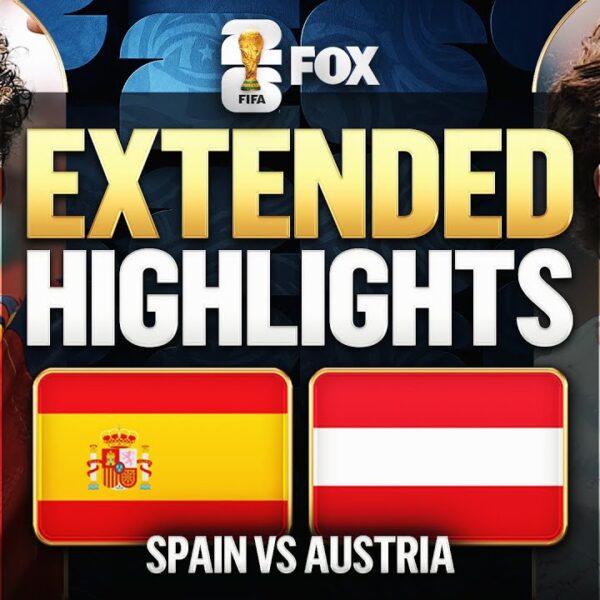 Spain vs Austria Extended Highlights 2026 FIFA World Cup Round of 32