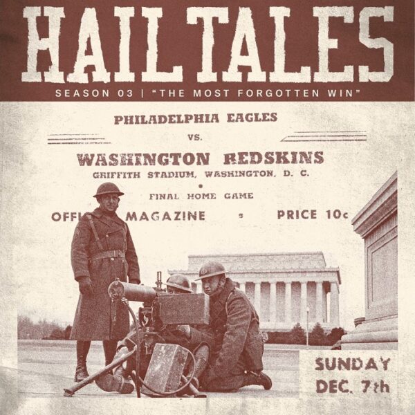 The Most Forgotten Win Hail Tales: Stories from Washington Football History Washington Comman…