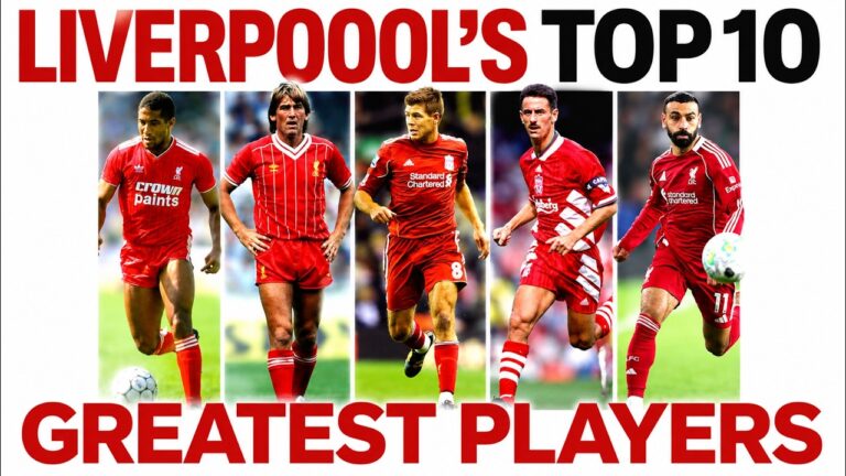 Top 10: Liverpool’s Greatest Players