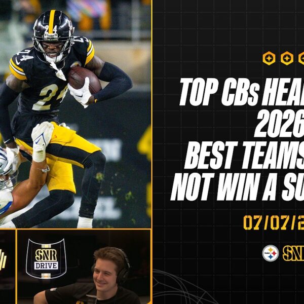 Top CBs for 2026 Best Teams Never to Win a Super Bowl SNR Drive (Jul.7) Pittsburgh Steelers